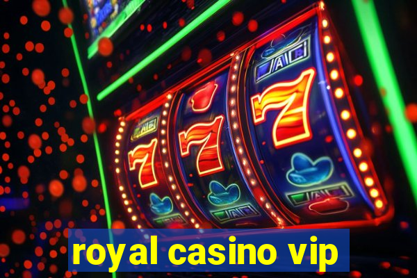 royal casino vip